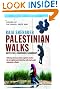 Palestinian Walks: Notes on a Vanishing Landscape