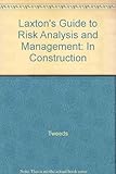 Laxton's guide to risk analysis & management