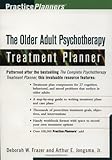 The Older Adult Psychotherapy Treatment Planner