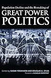 Population Decline and the Remaking of Great Power Politics
