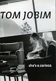 Tom Jobim - Part 3 - She's A Carioca [UK Import]