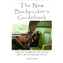 The New Backpacker's Guidebook: Tips and Insight for Getting the Most Out of Overseas Travel