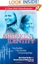 Mistaken Identity: Two Families, One Survivor, Unwavering Hope