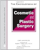 The encyclopedia of cosmetic and plastic surgery