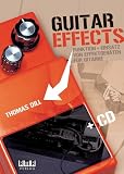 Guitar Effects: Funktion und Einsatz von Effektger�ten f�r Gitarre