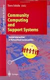Community Computing and Support Systems: Social Interaction in Networked Communities