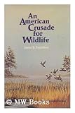 An American crusade for wildlife
