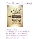 The Music of Islam, Vol. 5: Aissaoua Sufi Ceremony, Marrakesh, Morrocco