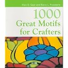 1000 Great Motifs for Crafters by Alan Gear and Barry Freestone