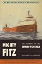 Mighty Fitz: The Sinking of the Edmund Fitzgerald