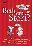 Beth am stori?
