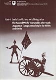 1939-70. Part 4, Social conflict and social integration
