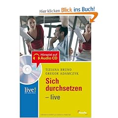 Sich durchsetzen - live. Buch mit H�r-CD