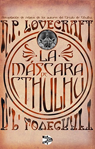 La máscara de Cthulhu (Spanish Edition)