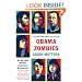 Obama Zombies: How the Liberal Machine Brainwashed My Generation