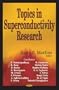 Topics in Superconductivity Research