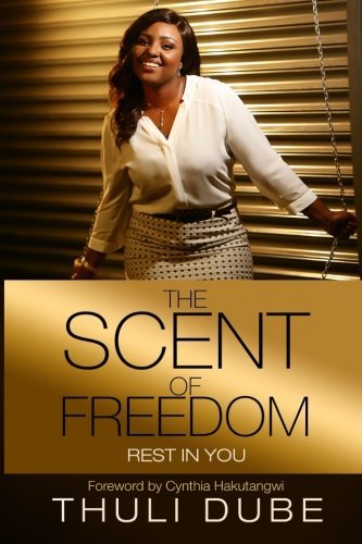 The Scent of Freedom: Rest in You