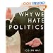 Why We Hate Politics