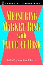Measuring Market Risk with Value at Risk (Wiley Series in Financial Engineering)