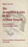 Produkt-Bild: Die deutschen St&auml;dte in der fr&uuml;hen Neuzeit