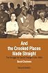 And the Crooked Places Made Straight: The Struggle for Social Change in the 1960s (The American Moment)