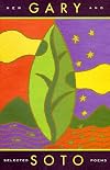 Gary Soto: New and Selected Poems