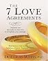 The 7 Love Agreements: Decisions You Can Make on Your Own to Strenthen Your Marriage