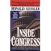 Inside Congress: The Shocking Scandals, Corruption, and Abuse of Power Behind the Scenes on Capitol Hill