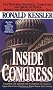 Inside Congress: The Shocking Scandals, Corruption, and Abuse of Power Behind the Scenes on Capitol Hill