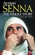 Ayrton Senna: The Whole Story