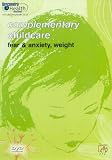 Complementary Childcare - Fear And Anxiety And Weight [2002] [DVD]