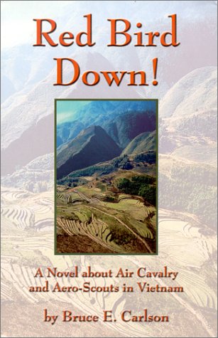 Image of Red Bird Down : A Novel about Air Cavalry and Aero-Scouts in Vietnam
