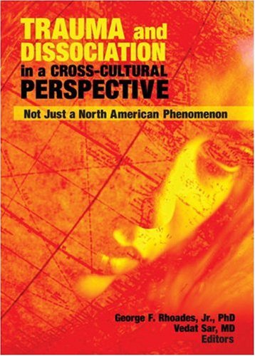 Trauma and Dissociation in a Cross-cultural Perspective: Not Just a North American Phenomenon