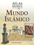 Books : Atlas historico del mundo islamico (Atlas historicos)