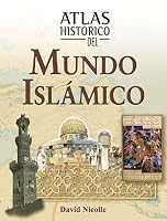Atlas historico del mundo islamico (Atlas historicos)