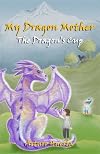 My Dragon Mother: The Dragon's Cup