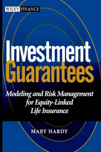 Investment Guarantees: The New Science of Modeling and Risk Management for Equity-Linked Life Insurance