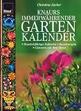 Knaurs immerwaehrender Gartenkalender. Hundertjaehriger Kalender - Bauernregeln - Gaertnern mit dem Mond