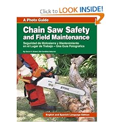 Chain Saw Safety and Field Maintenance: A Photo Guide (English and Spanish Bilingual Edition)