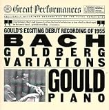 Bach: Goldberg Variations (Gould's Exciting Debut Recording of 1955)