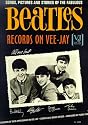 Songs, Pictures and Stories of the Fabulous Beatles Records on Vee-Jay