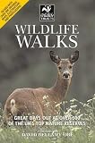 Wildlife Walks: Great Days Out at Over 500 of the UK's Top Nature Reserves (Wildlife Trusts Guide)