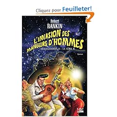 L'Invasion des mAngeurs d'hommes (Armageddon 2 : la s�rie B)