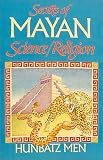 Secrets of Mayan Science/Religion