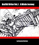 A Mistic Journey (Graffiti Writer)