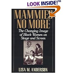 Mammies No More: The Changing Image of Black Women on Stage and Screen