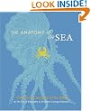 The Anatomy of the Sea: Over 600 Creatures of the Deep