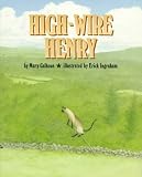 High Wire Henry