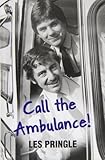 Call the ambulance!