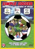 Simple Soccer: The Essential Techniques of Soccer